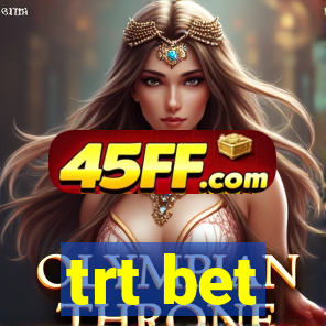 trt bet